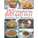250 Vegetarian Instant Pot Recipes for Beginners