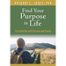 Find Your Purpose in Life: Live Each Day with Passion and Clarity