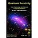Quantum Relativity (Bw): From Cosmology Architecture to Chromodynamics
