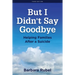 But I Didn't Say Goodbye: Helping Families After a Suicide