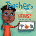 Teacher, Did You Hear the News?: A Book About Safety Drills