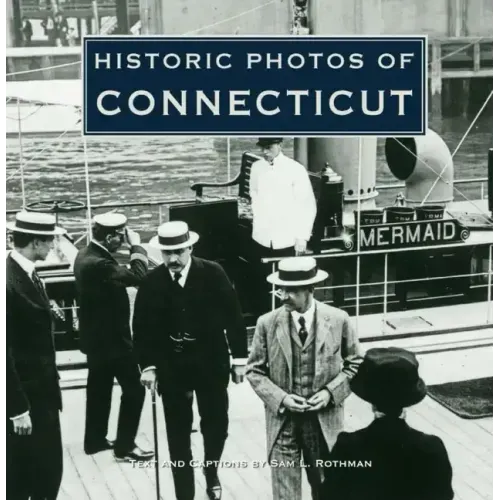 Historic Photos of Connecticut