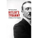 Hitler's Tyranny: A History in Ten Chapters