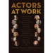 Actors at Work: Conversations
