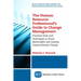 The Human Resource Professional's Guide to Change Management: Practical Tools and Techniques to Enact Meaningful and Lasting Organizational Change