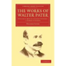 The Works of Walter Pater