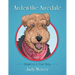 Arden the Airedale: Based on a True Story