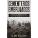 Cementerios Embrujados: Historias Reales que Ocurrieron en los Cementerios más Terroríficos