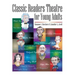 Classic Readers Theatre for Young Adults