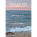 Believe your body: Spiritual guide to health With poems for your soul
