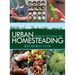 Urban Homesteading: Heirloom Skills for Sustainable Living