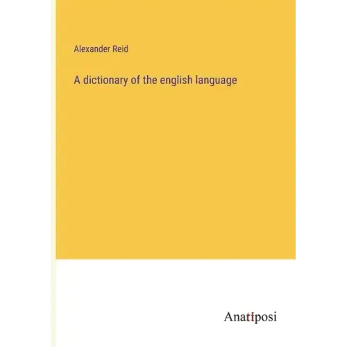 A dictionary of the english language