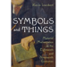 Symbols and Things: Material Mathematics in the Eighteenth and Nineteenth Centuries