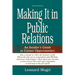 Making It in Public Relations: An Insider's Guide to Career Opportunities