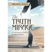 The Truth Mirage: An Introduction to Worldview for Biblical Christians