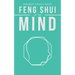 Feng Shui of the Mind