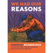 We Had Our Reasons: Poems by Ricardo Ruiz and Other Hardworking Mexicans from Eastern Washington