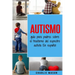 Autismo: guía para padres sobre el trastorno del espectro autista En español