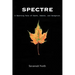 Spectre: A Haunting Tale of Death, Demons, and Deception