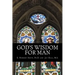 God's Wisdom for Man