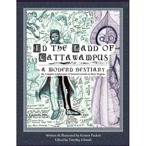 In the Land of Cattawampus: the Complete Exploration of Extraterrestrials in West Virginia