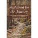 Sustained for the Journey: Finding Hope and Freedom after loss & life threatening challenges - Believing for the Impossible.