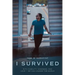 I Survived: With humility, kindness, and love - we can change the world