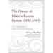The History of Modern Korean Fiction (1890-1945): The Topography of Literary Systems and Form