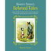 Beatrix Potter's Beloved Tales: Includes the Tale of Tom Kitten, the Tale of Jemima Puddle-Duck, the Tale of Mr. Jeremy Fisher, the Tailor of Gloucest