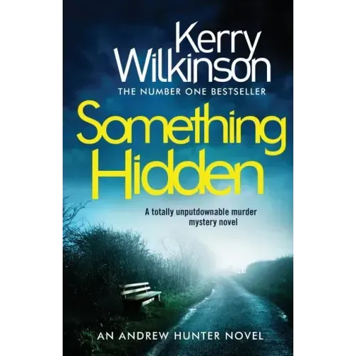 Something Hidden: A Totally Unputdownable Murder Mystery Novel