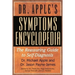 Dr. Apple's Symptoms Encyclopedia: The Reassuring Guide to Self-Diagnosis