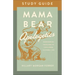 Mama Bear Apologetics Study Guide: Empowering Your Kids to Challenge Cultural Lies