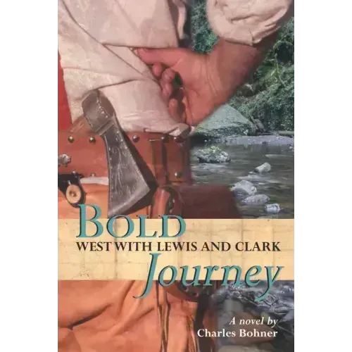 Bold Journey: West with Lewis and Clark