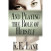 And Playing the Role of Herself
