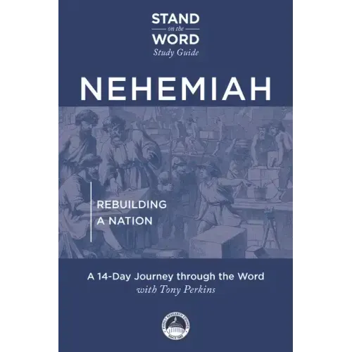 Nehemiah: Rebuilding a Nation