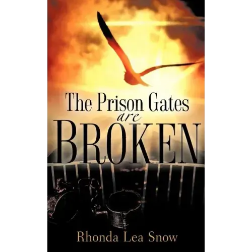 The Prison Gates Are Broken