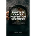 Prostate Cancer Prevention Cookbook: Delicious Recipes for Prostate Cancer Prevention