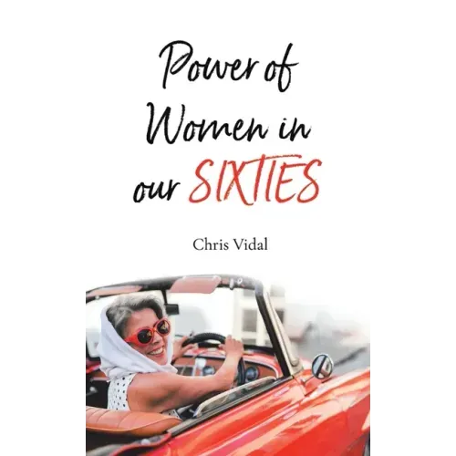 The Power of Women in Our Sixties