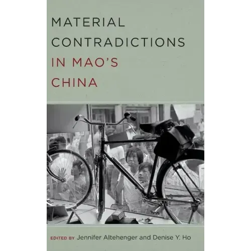 Material Contradictions in Mao's China