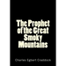 The Prophet of the Great Smoky Mountains
