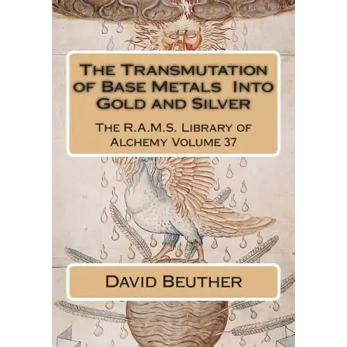 The Transmutation of Base Metals Into Gold and Silver