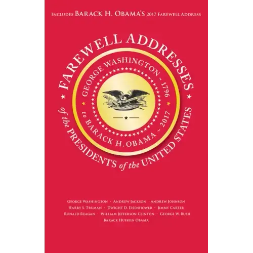 Farewell Addresses of the Presidents of the United States