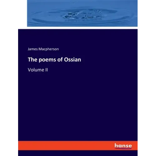 The poems of Ossian: Volume II