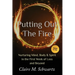 Putting Out the Fire: Nurturing Mind, Body and Spirit in the First Week of Loss and Beyond