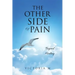 The Other Side Of Pain: Beyond Healing