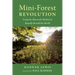 Mini-Forest Revolution: Using the Miyawaki Method to Rapidly Rewild the World