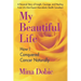 My Beautiful Life: How I Conquered Cancer Naturally