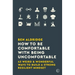 How to Be Comfortable with Being Uncomfortable: 43 Weird & Wonderful Ways to Build a Strong, Resilient Mindset