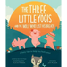 The Three Little Yogis and the Wolf Who Lost His Breath: A Fairy Tale to Help You Feel Better