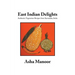 East Indian Delights: Authentic Vegetarian Recipes from Karnataka, India